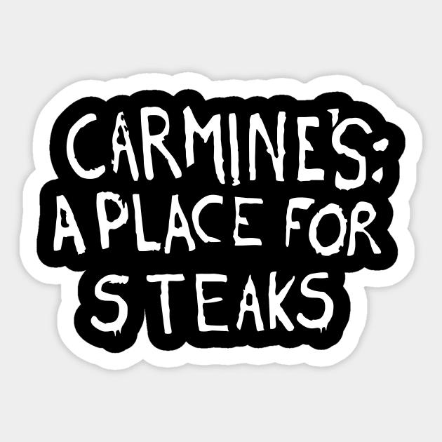 Carmine's A Place For Steaks Sticker by The Sarah Gibs